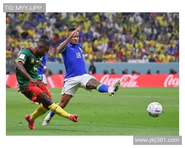 11月20日巴西对阵喀麦隆比赛时间及赛前分析详解